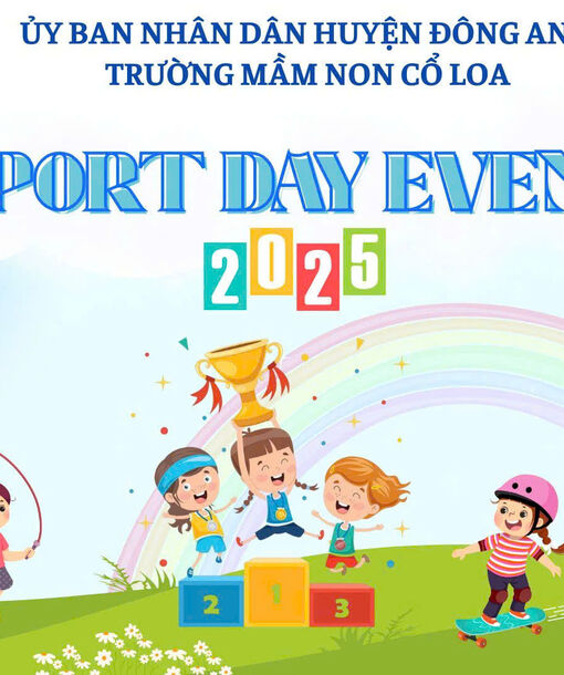 TỔNG KẾT NGÀY HỘI THỂ THAO CỦA BÉ – TRƯỜNG MẦM NON CỔ LOA NĂM HỌC 2024 -  2025