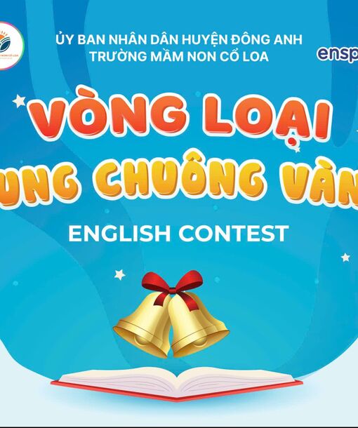 TƯNG BỪNG VÒNG LOẠI CUỘC THI RUNG CHUÔNG VÀNG TIẾNG ANH DÀNH CHO BÉ – TRƯỜNG MẦM NON CỔ LOA