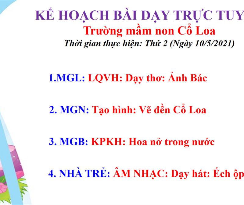KẾ HOẠCH BÀI DẠY TRỰC TUYẾN TRƯỜNG MN CỔ LOA NGÀY THỨ 2 NGÀY 10/5/2021