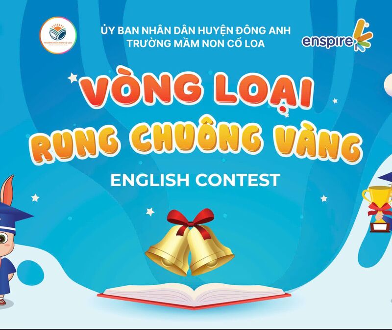 TƯNG BỪNG VÒNG LOẠI CUỘC THI RUNG CHUÔNG VÀNG TIẾNG ANH DÀNH CHO BÉ – TRƯỜNG MẦM NON CỔ LOA